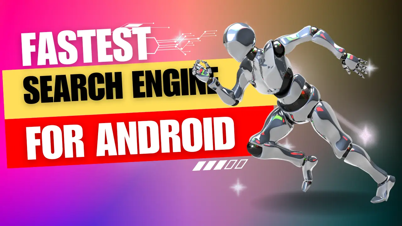 fastest search engine for android